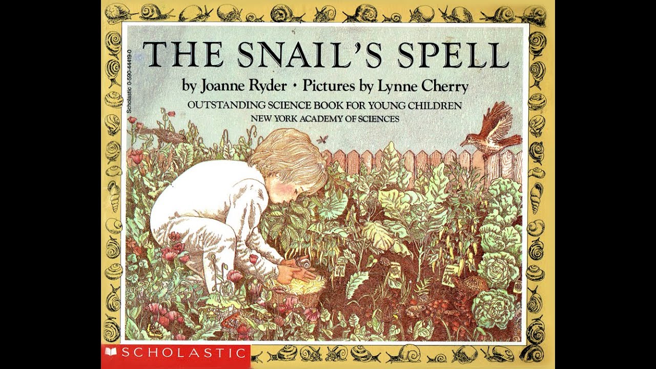Kids Book Read Aloud: The Snail's Spell by Joanne Ryder, Pictures by Lynne Cherry