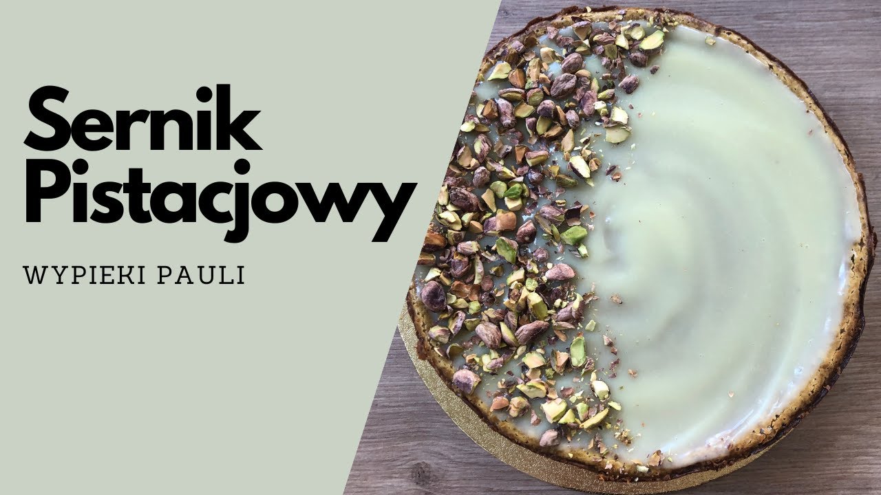 Sernik Pistacjowy | Przepis na najlepszy sernik pistacjowy | Wypieki Pauli