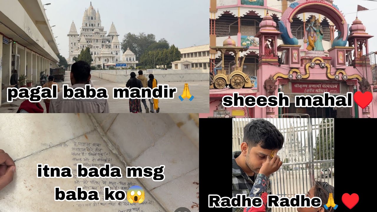 Mero Vrindavan❤️ /Aaj ham gye Pagal baba mandir🙏🏻 or sheesh Mahal ￼/❤️Radhe Radhe  / mr ishu vlogs