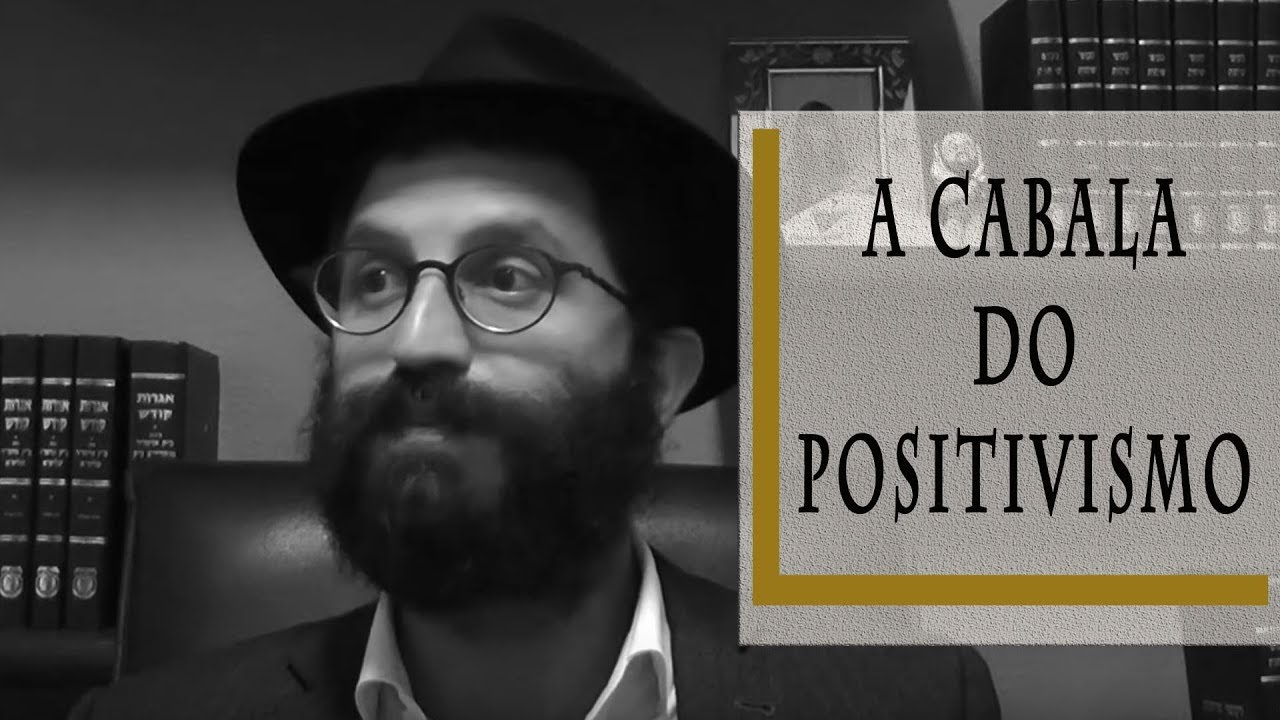 A Cabala do Positivismo - Rabino Dudu