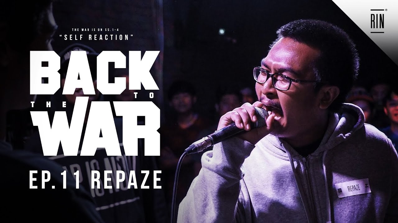 EP.11 : REPAZE - BACK TO THE WAR | RAP IS NOW