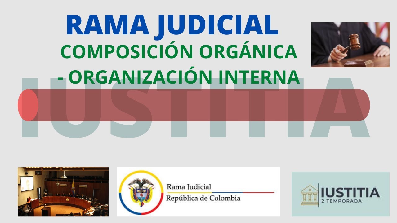 Cómo está conformada la Rama Judicial