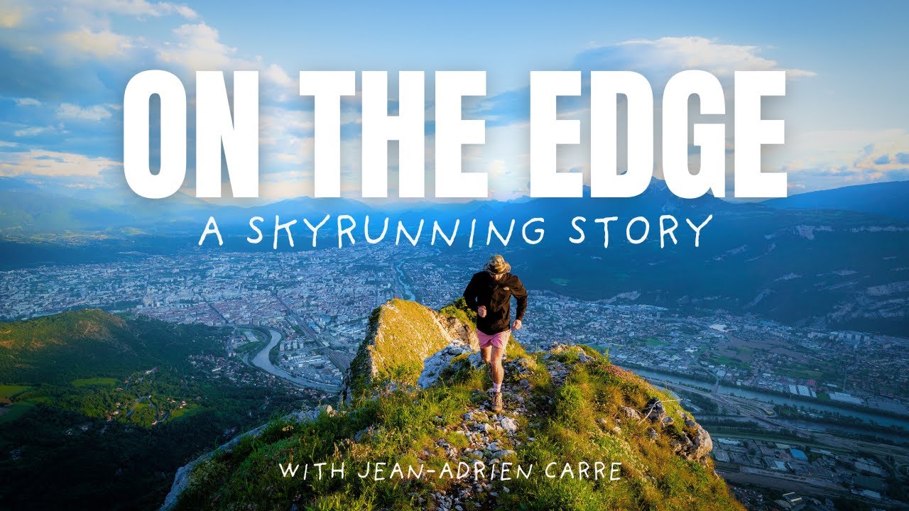 ON THE EDGE - A Skyrunning story