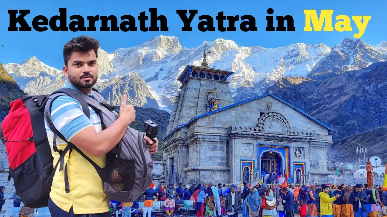 Kedarnath Yatra in May l Kedarnath Yatra 2025 l Kedarnath Yatra Complete information