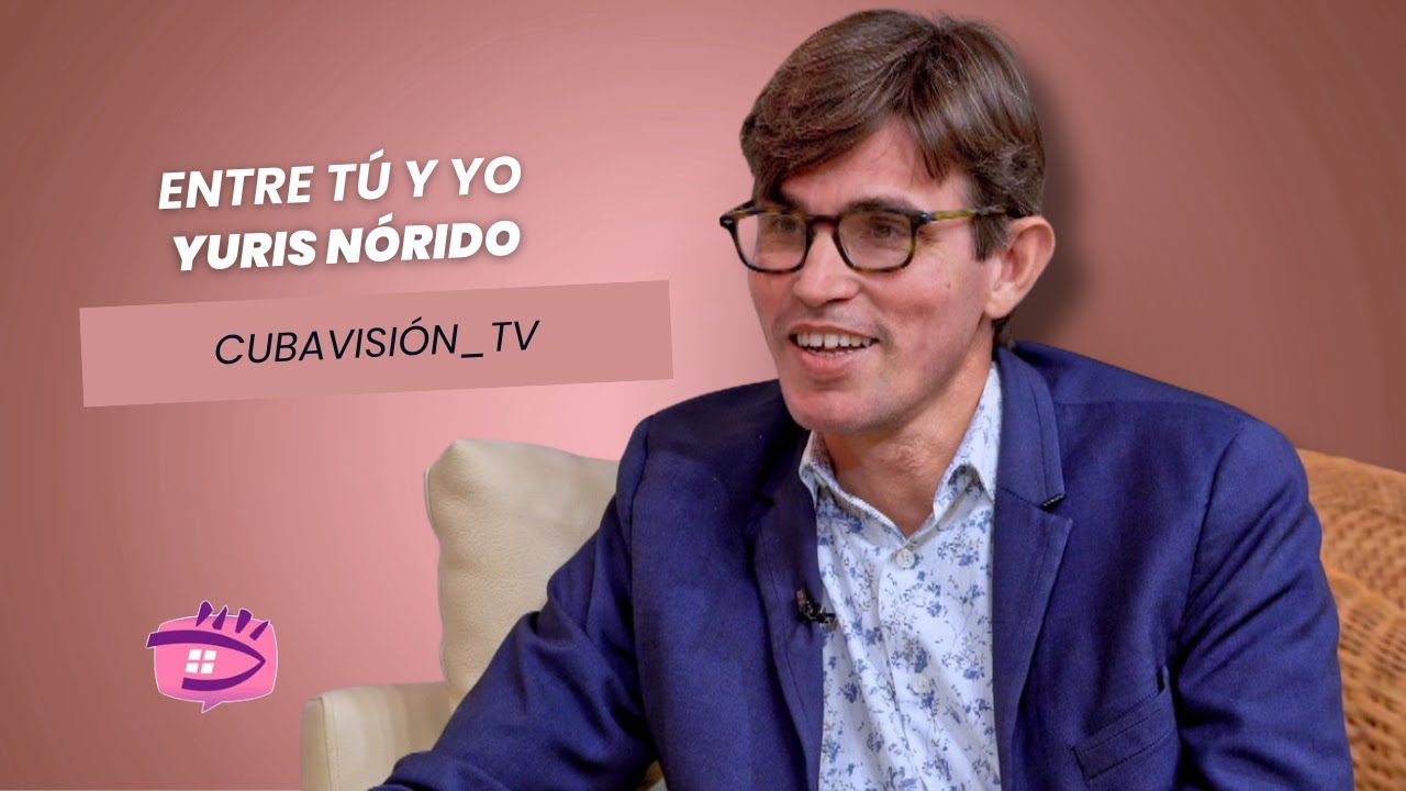 ENTRE TÚ Y YO: YURIS NORIDO