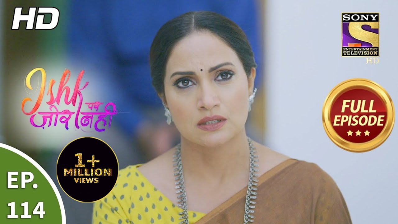 Ishk Par Zor Nahi - Ep 114 - Full Episode - 19th  Aug, 2021