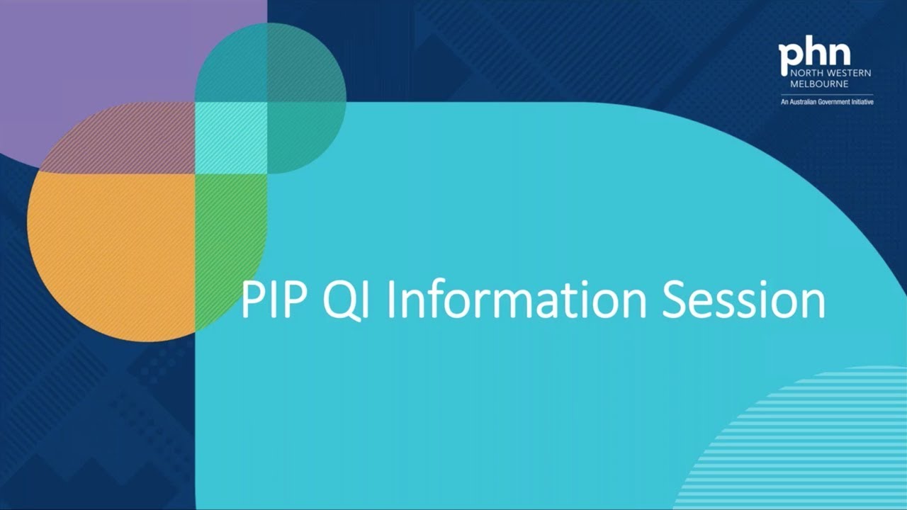 Webinar – PIP QI information session (8 August 2019 webinar)