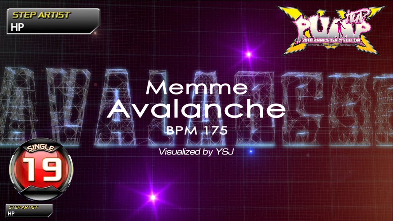 [PUMP IT UP XX] Avalanche S19 (pre S18 → S19)