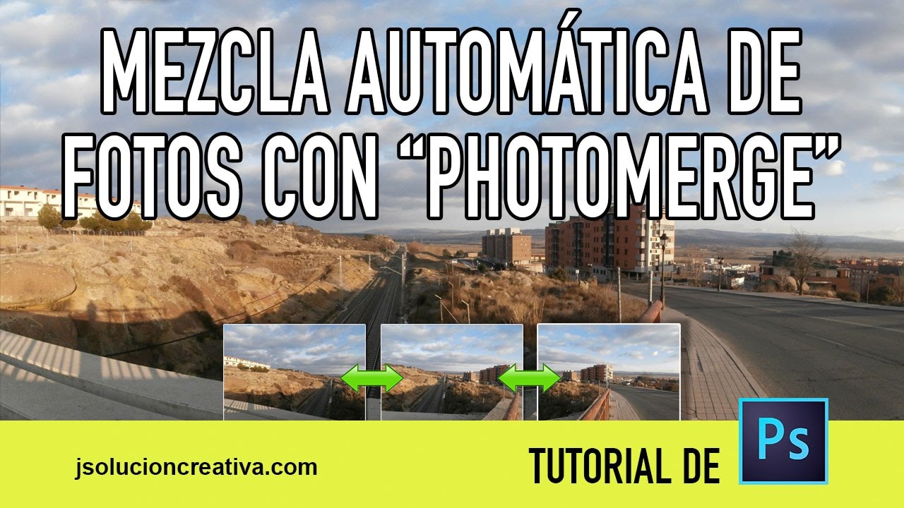 Mezclar fotografías automáticamente con Photomerge en Photoshop para realizar panorámicas