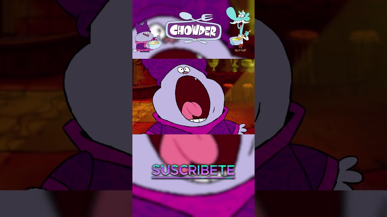 CHOWDER - Chicle Bomba 