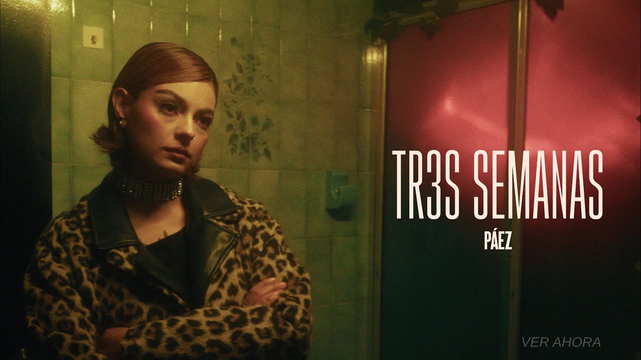 PÁEZ - TR3S SEMANAS (Video Oficial)