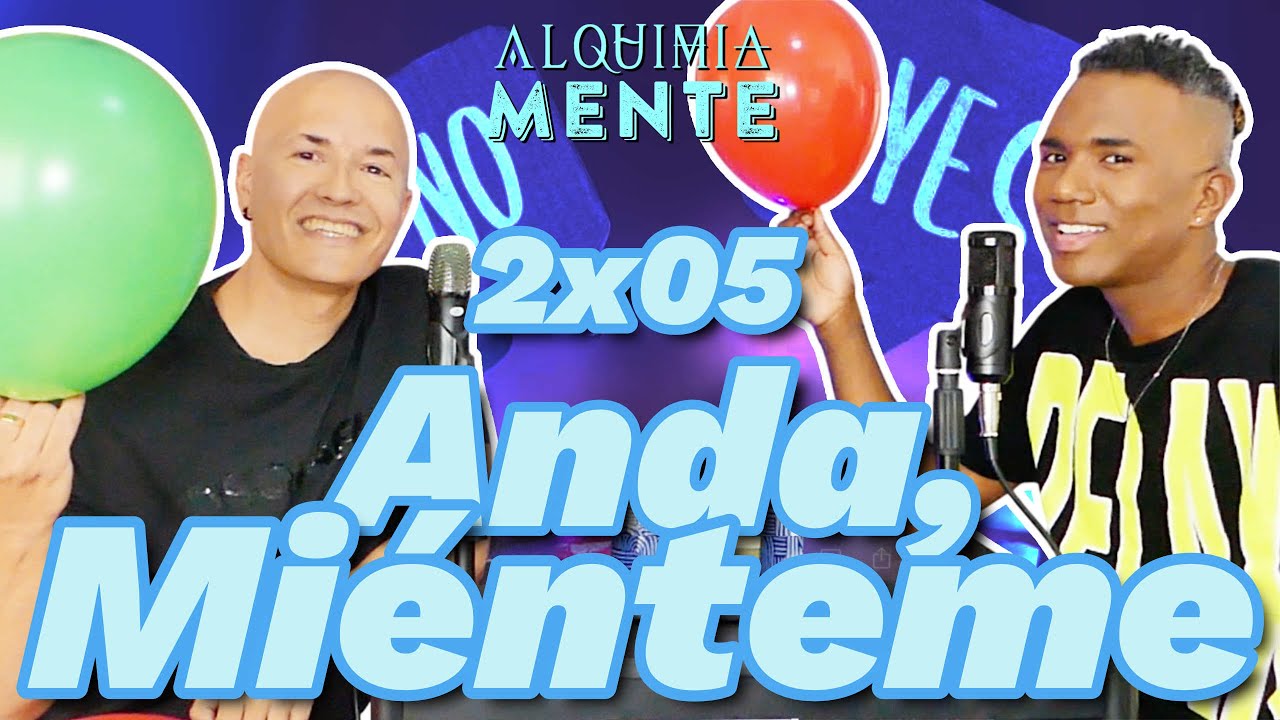 LAS MENTIRAS | Alquimiamente Podcast 2X05