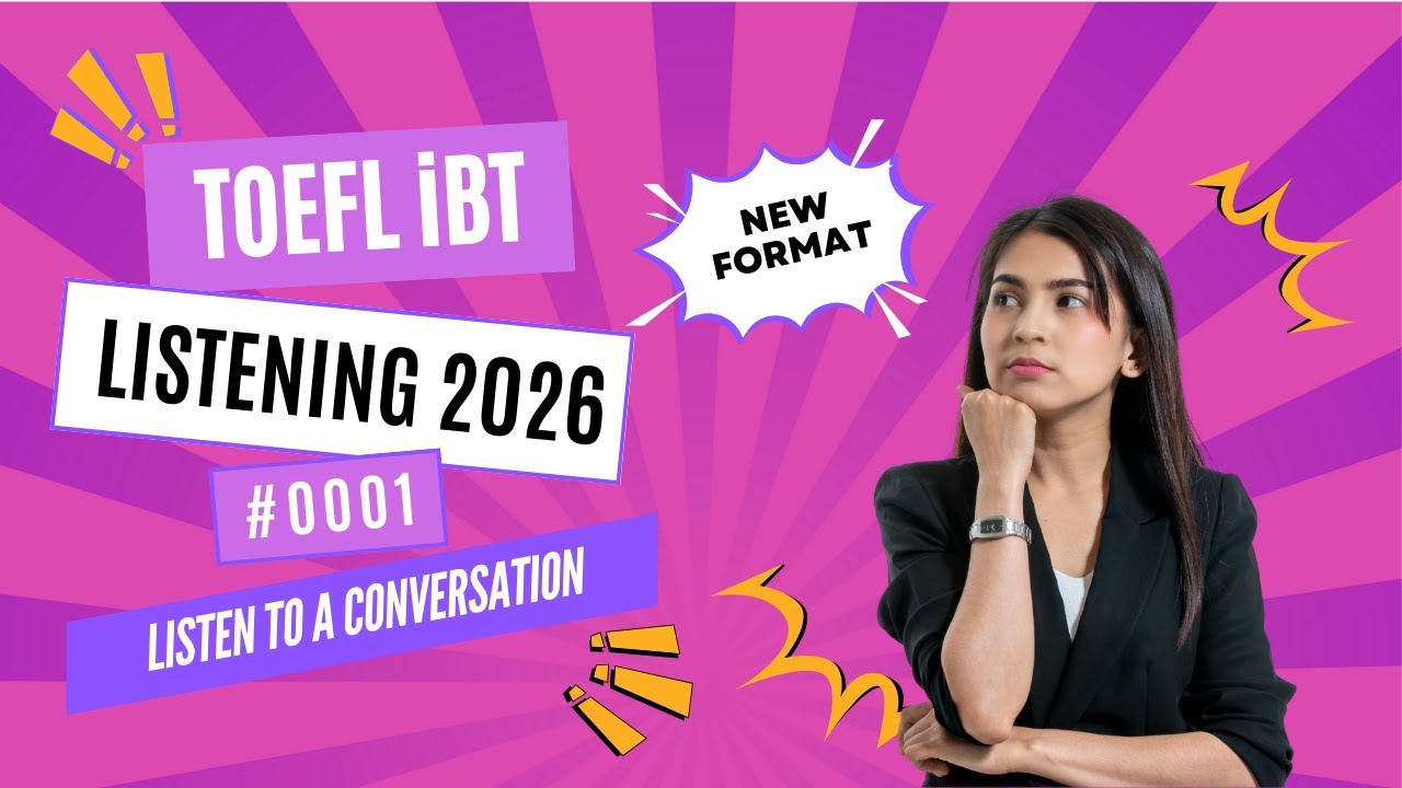 [2026] TOEFL iBT Listening Listen to a Conversation | Step-by-Step Strategy 