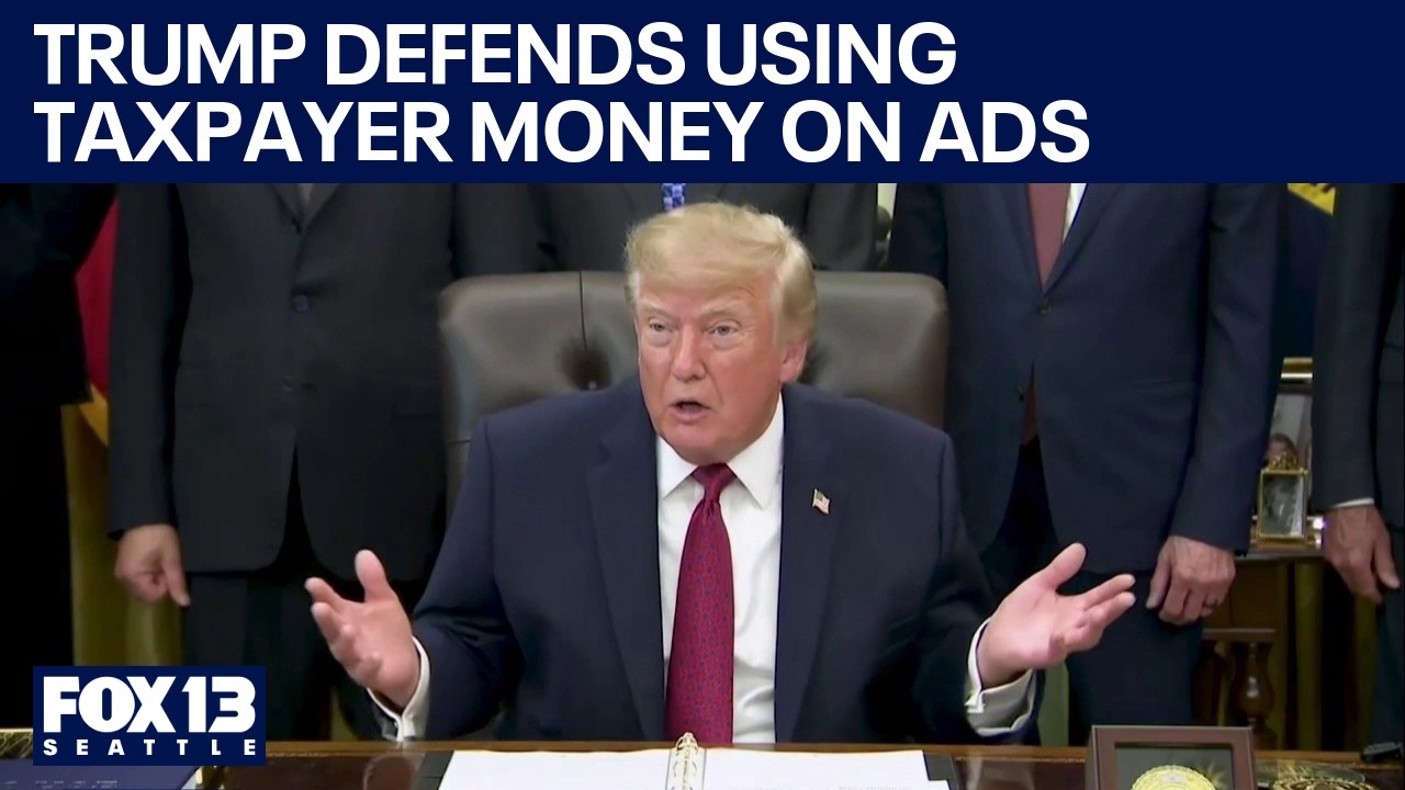 Трамп защищает использование денег налогоплательщиков для рекламы | FOX 13 Seattle