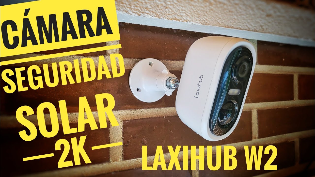 🔥 La MEJOR CÁMARA de SEGURIDAD SOLAR 2025 🔥 LAXIHUB W2 2K 3MP – Inalámbrica, Inteligente y Segura