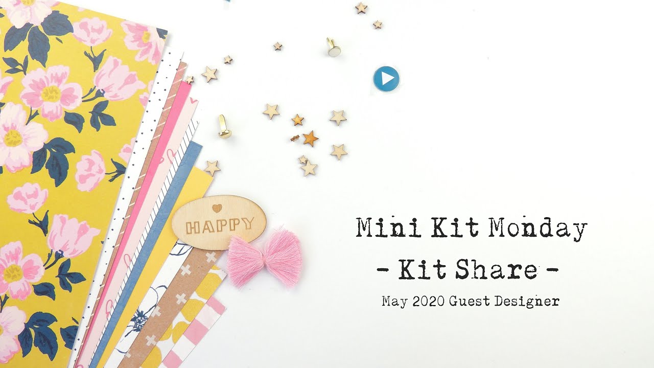 Mini Kit Monday - Kit Share May 2020