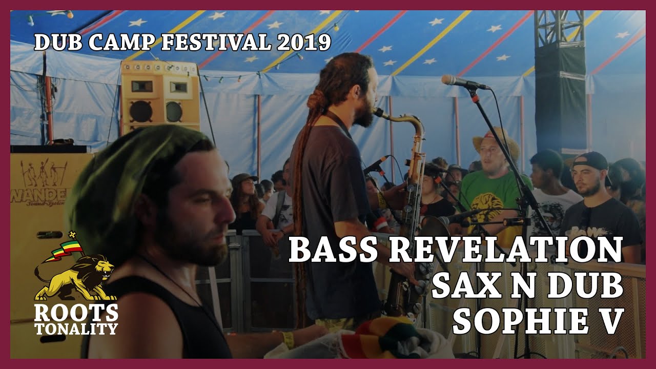 Bass Revelation Sound System meet SAX N DUB - DUB CAMP FESTIVAL 2019