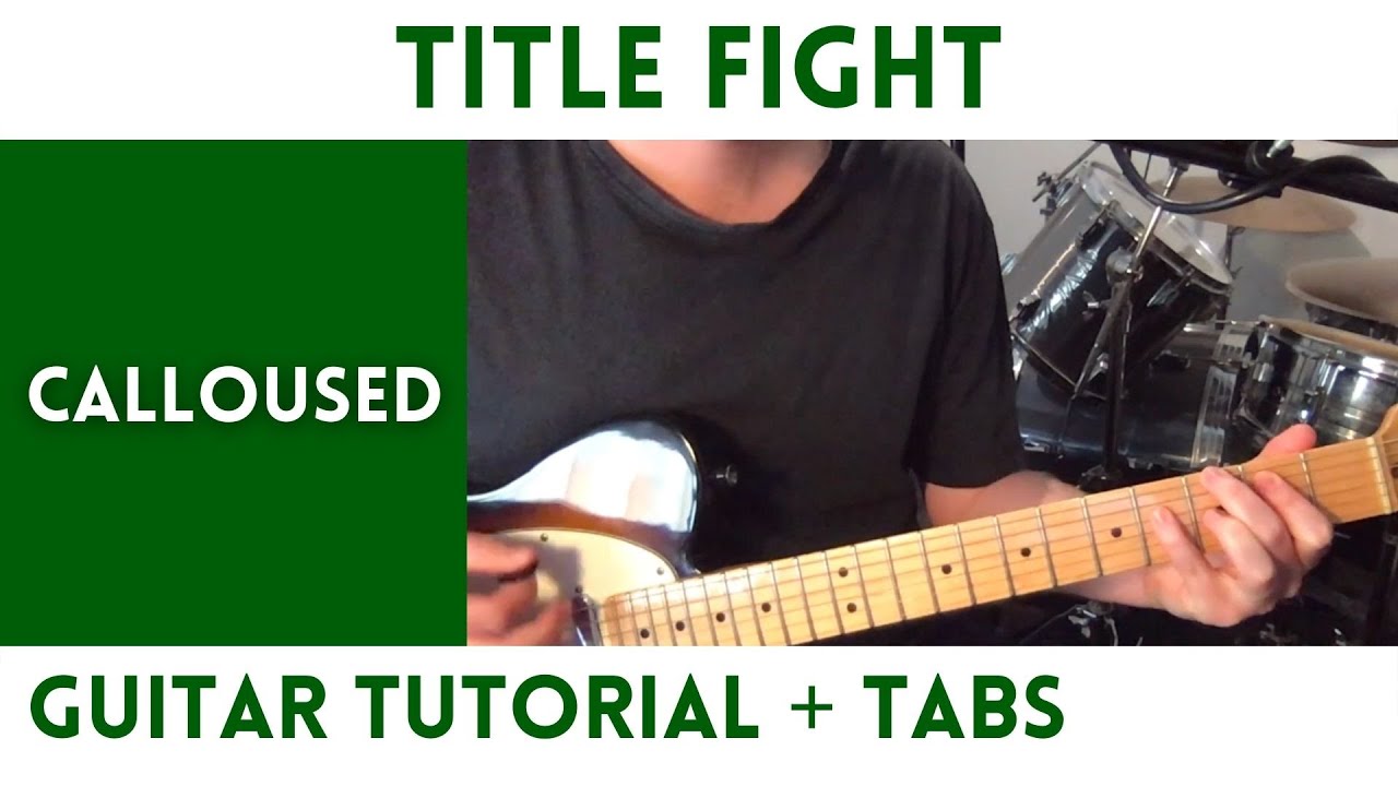 Title Fight - Calloused (Guitar Tutorial)