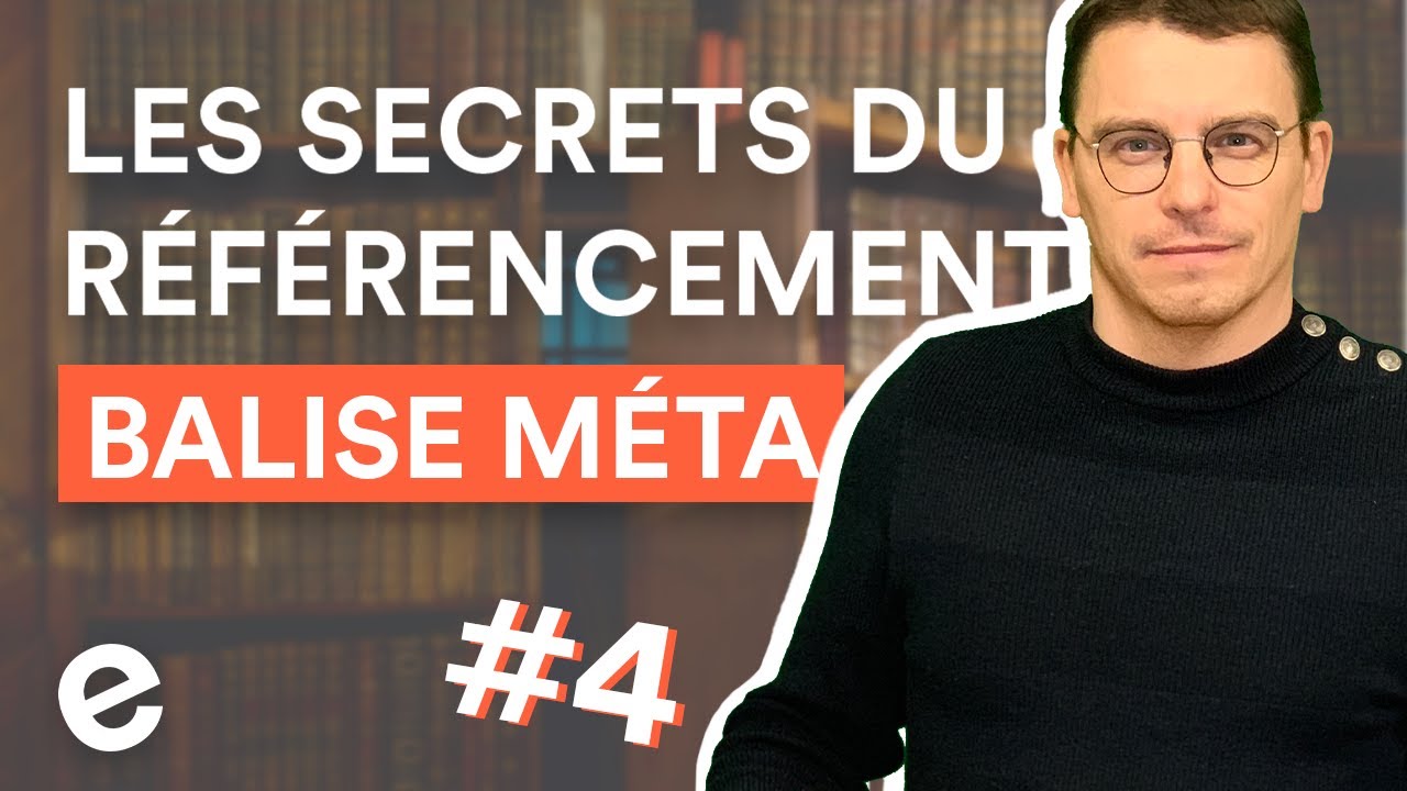 Qu'est-ce qu'une balise méta en référencement ? 🤖 | Les Secrets du SEO sur Google #4 - Les Méta tags