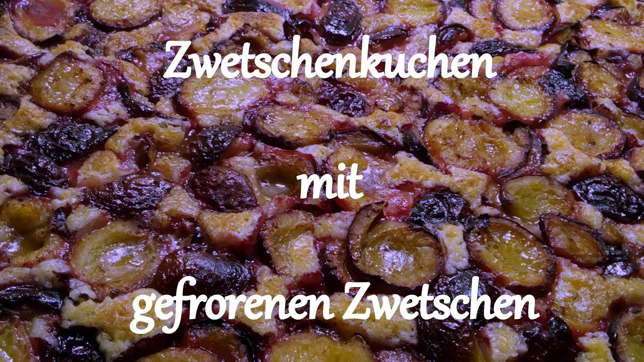 Zwetschgendatschi Zwetschenkuchen Pflaumenkuchen mit gefrorenen Zwetschen
