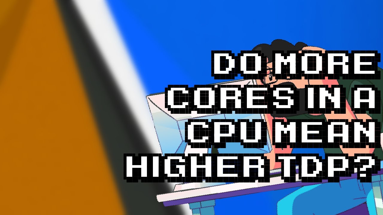 Does More CPU Cores Lead to Higher TDP? | Explained