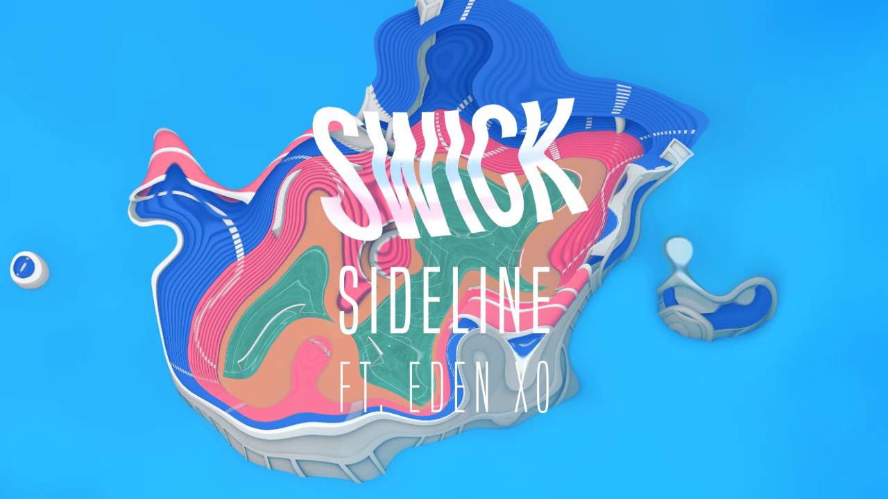 Swick - Sideline (feat. Eden xo)