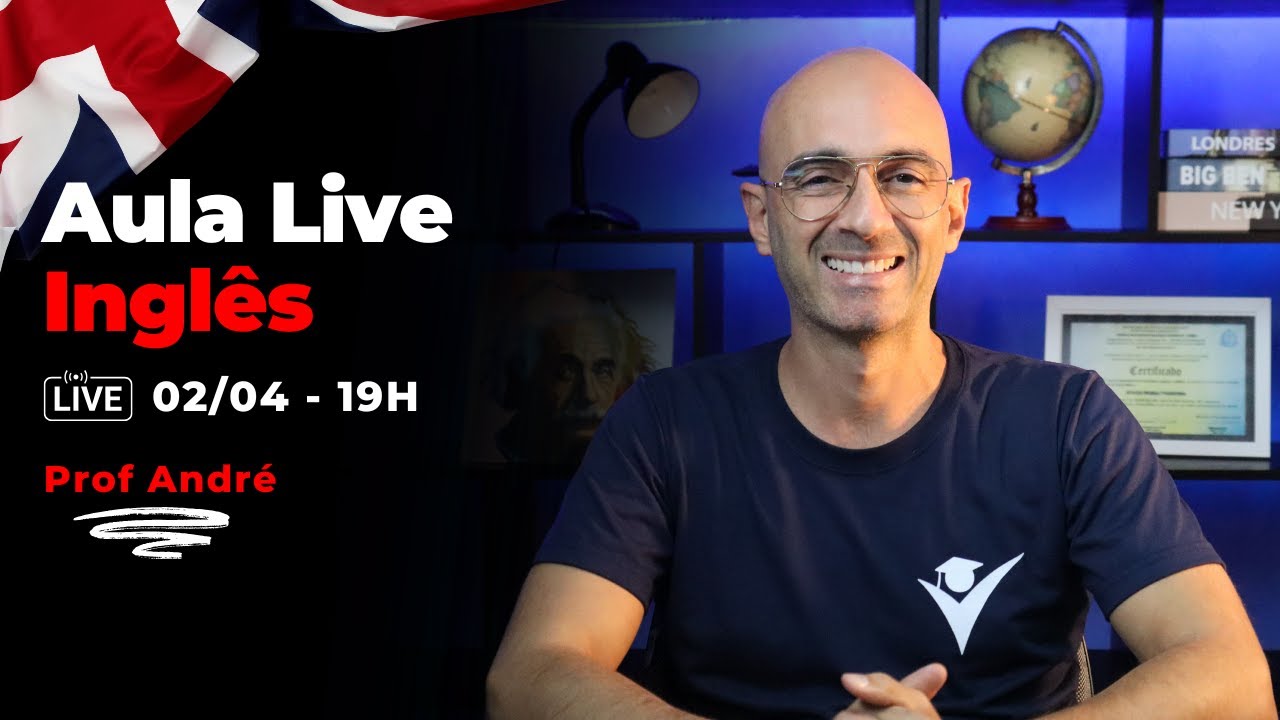 Supletivo – Aula Live - Inglês - Profº André