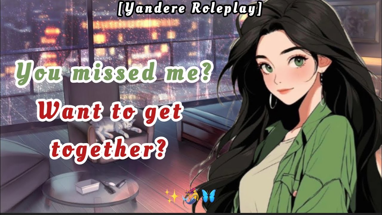 [Yandere Roleplay - F4A] Reformed Yandere Ex wants you back | Exs to lovers | Reverse comfort