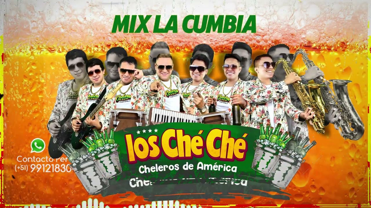 Mix La Cumbia- Los Che Che Cheleros de America