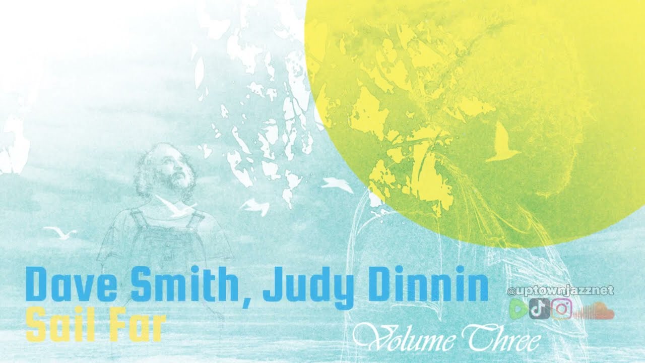🔈 🎶 Dave Smith, Judy Dinning - Sail Far