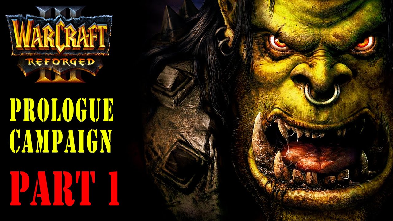 Warcraft 3 Reforged | Prologue Campaign - Chasing Visions - Gameplay Part 1 - 2020