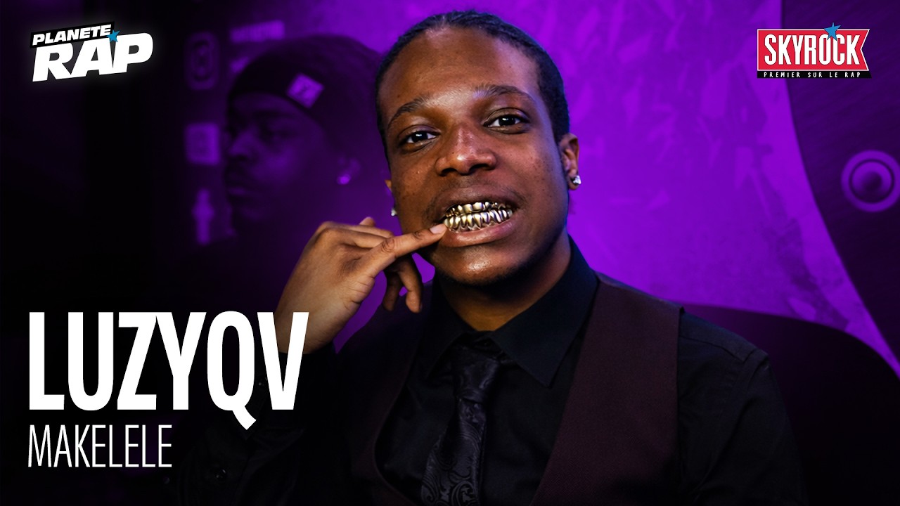Luzyqv - Makelele #PlanèteRap