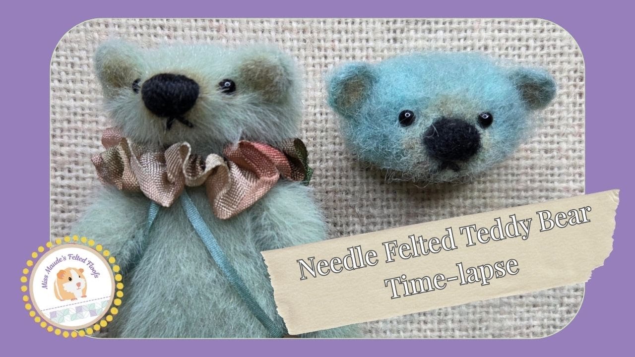 Needle Felted Teddy Bear Time-lapse - How I made a Teddy Bear out of wool