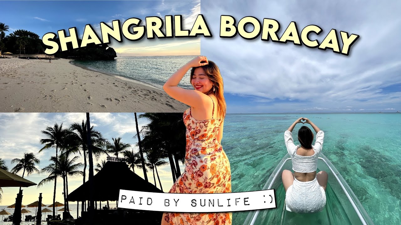 SHANGRILA BORACAY PHILIPPINES 2023 | Travel Incentive By Sun Life Ph 🥺✨