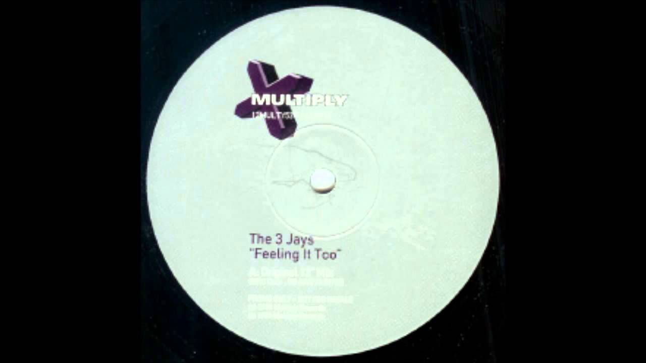(1999) The 3 Jays - Feeling It Too [Original 12
