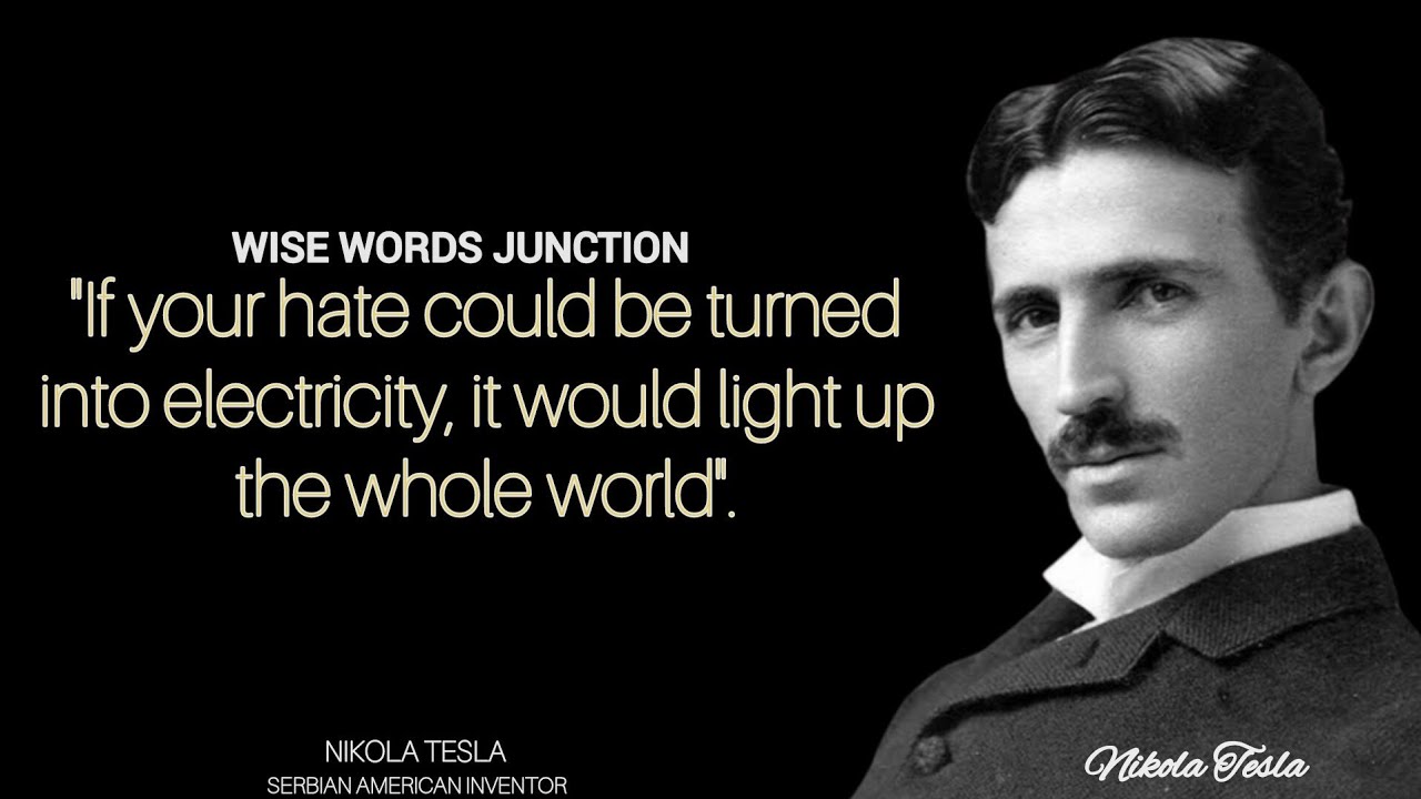 Nikola Tesla Words Must Listen Before You Die