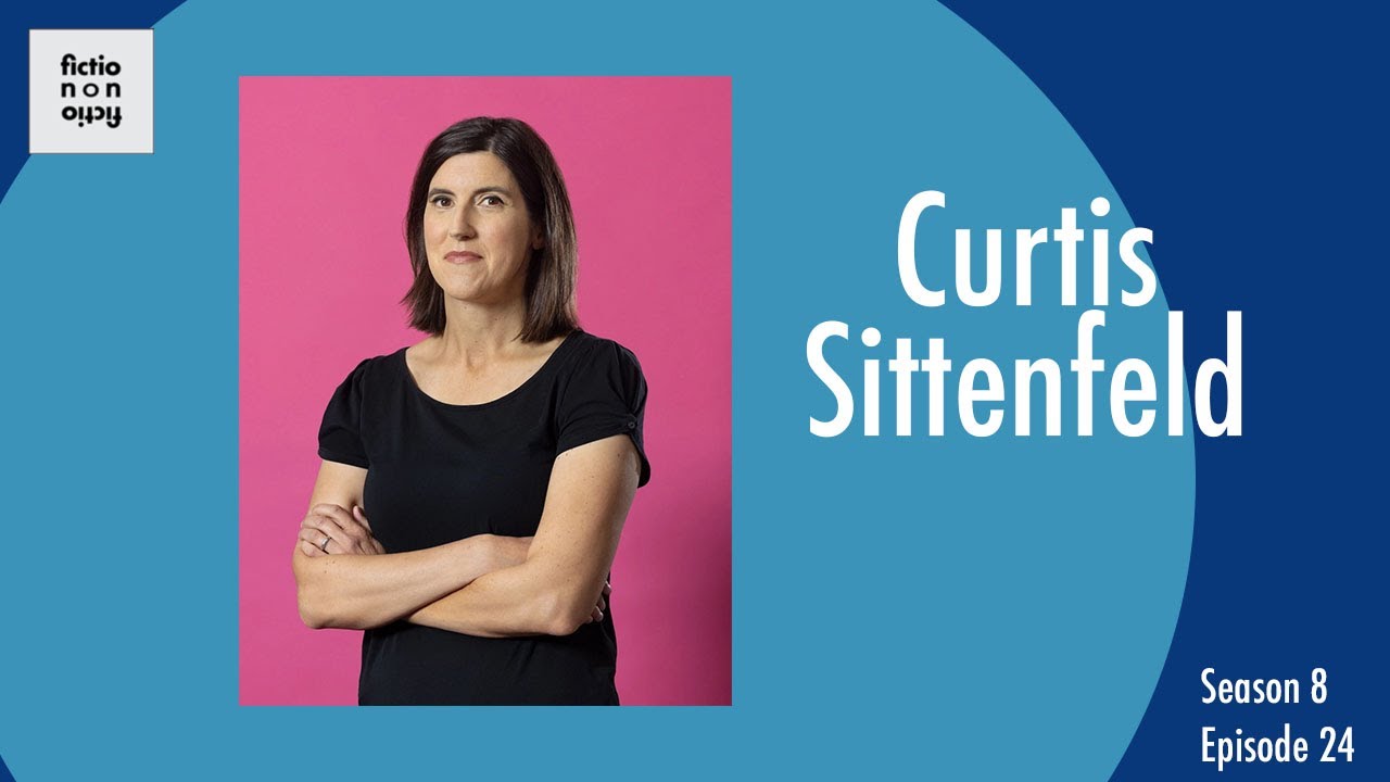 Show Don't Tell with Curtis Sittenfeld