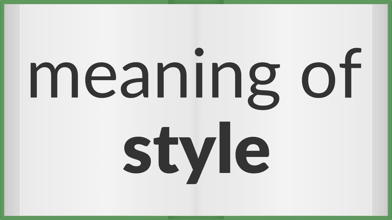 Style | meaning of Style