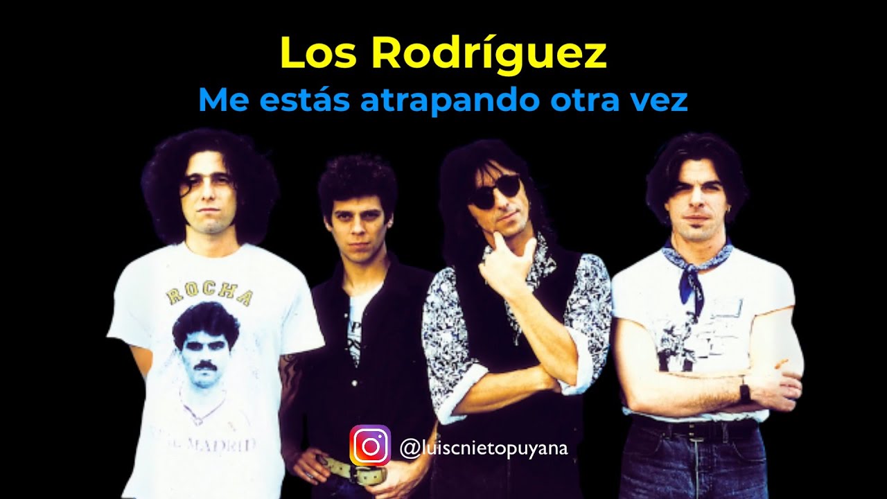 Los Rodríguez - Me estás atrapando otra vez (Karaoke).