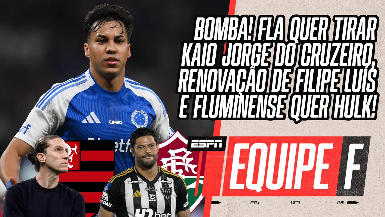 FLA QUER TIRAR KAIO JORGE DO CRUZEIRO, RENOVA&Ccedil;&Atilde;O DE FILIPE LU&Iacute;S E MAIS | EQUIPE F AO VIVO
