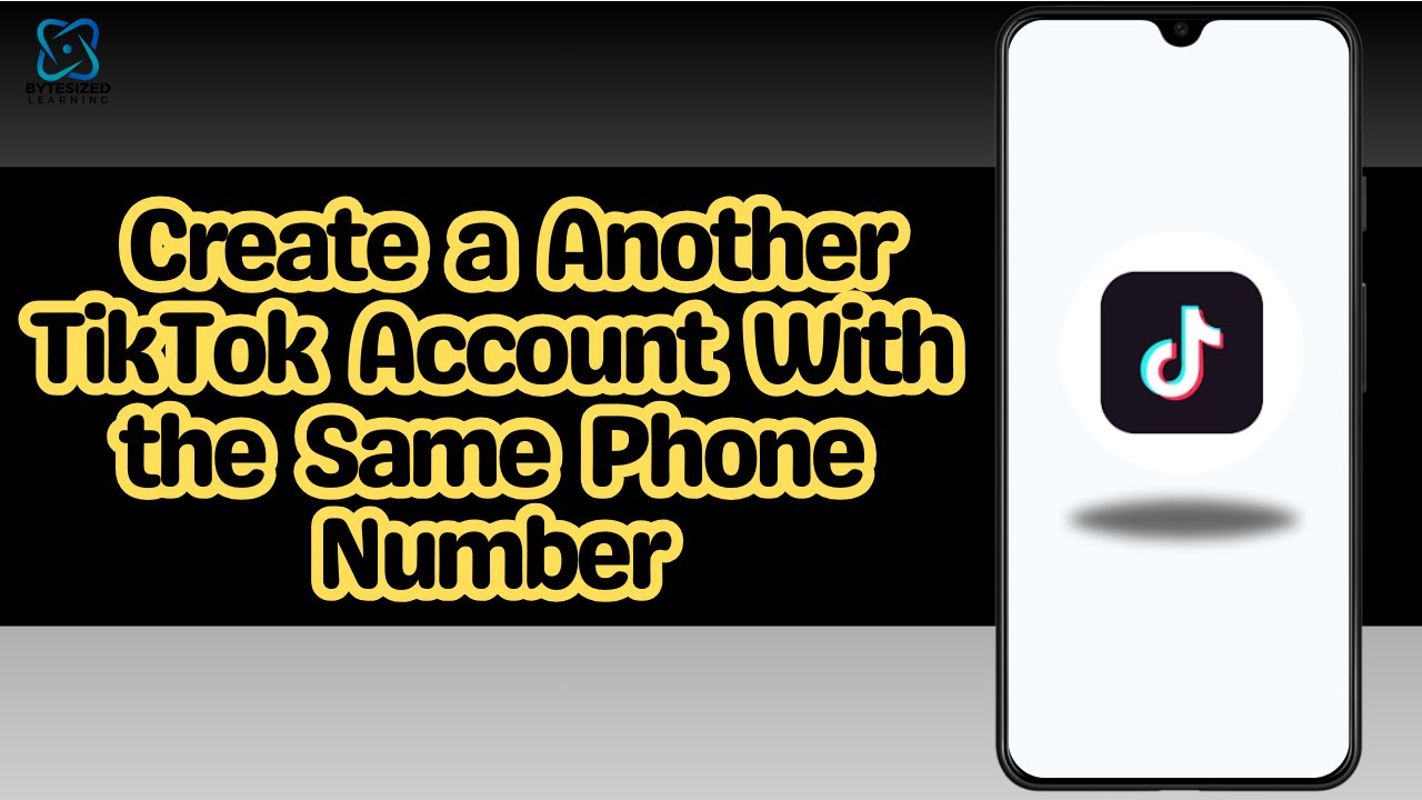 How to Create a Another TikTok Account With the Same Phone Number