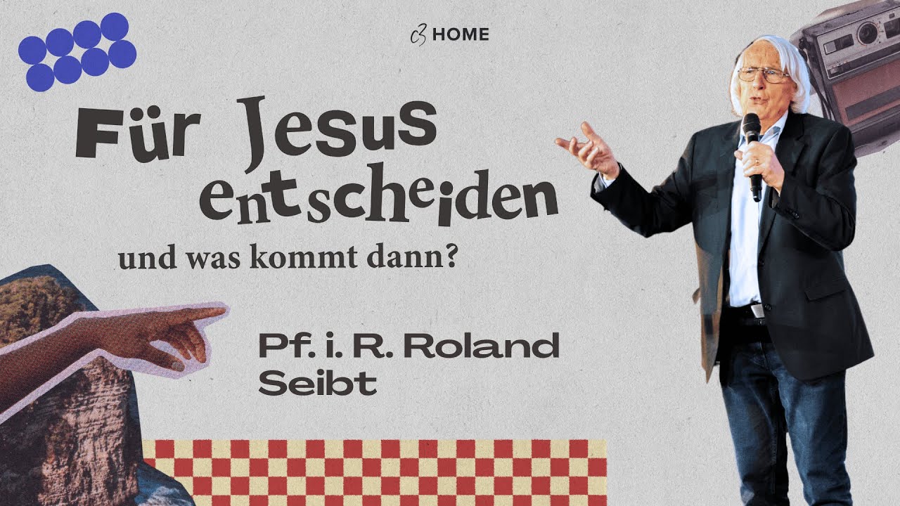 FÜR JESUS ENTSCHEIDEN - UND WAS KOMMT DANN? | GUESTS OF C3 HOME #2 | PF. I. R. ROLAND SEIBT