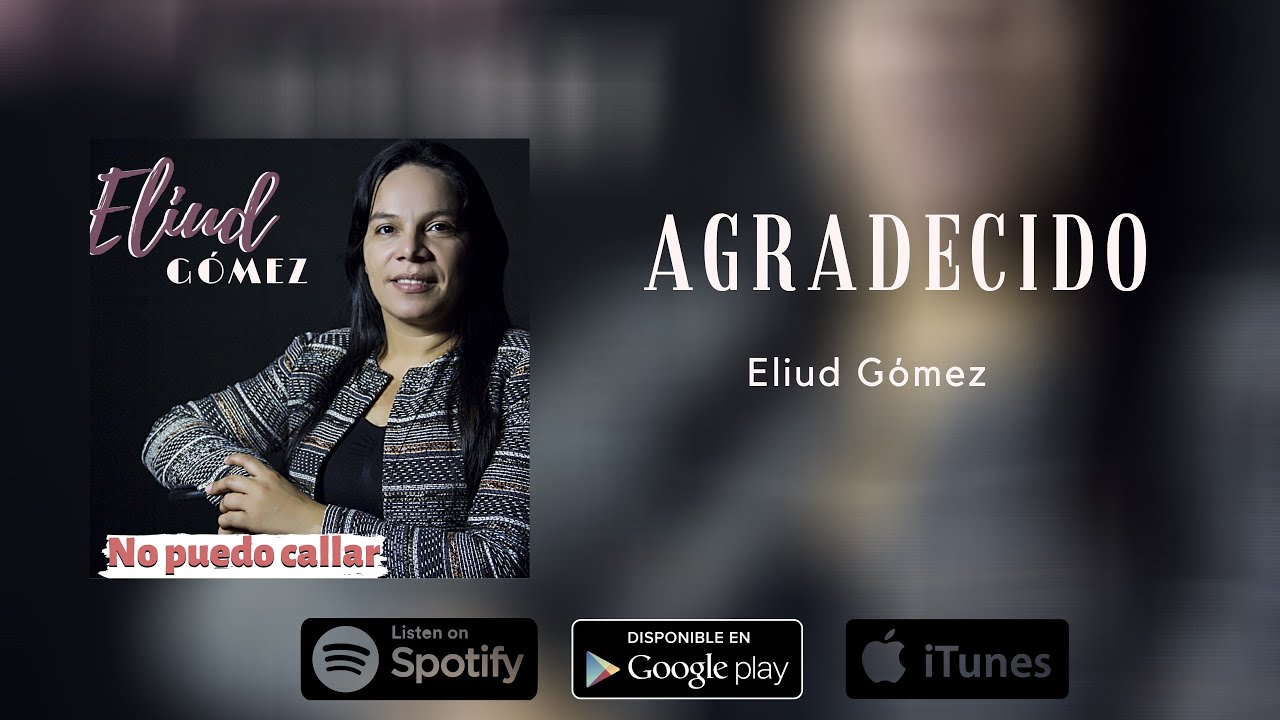 Agradecido - Eliud G&oacute;mez  (Audio Oficial)