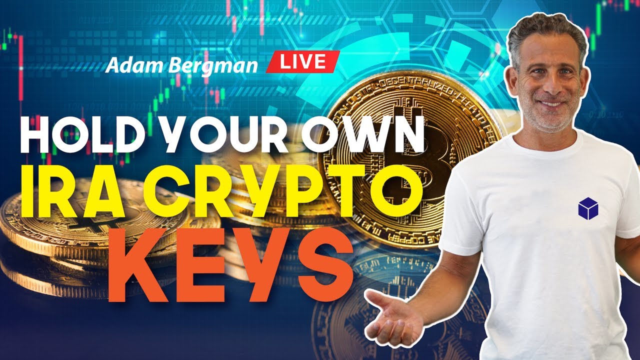 Hold Your Own IRA Crypto Keys