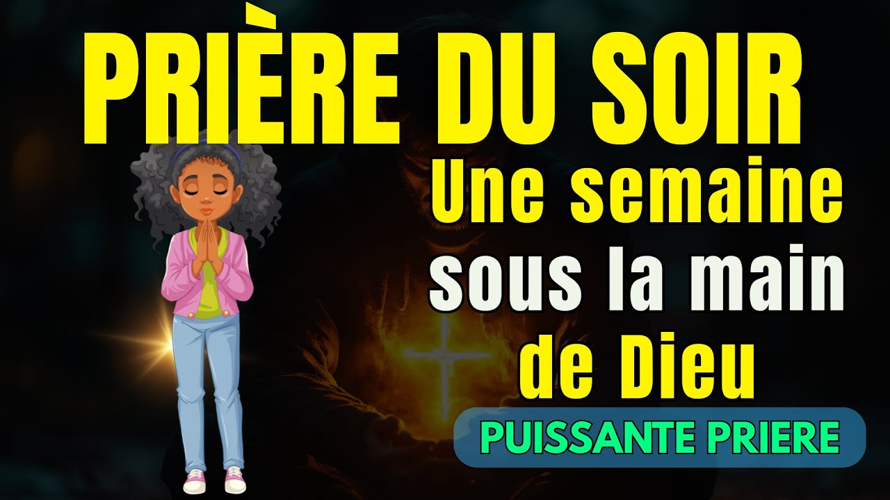 Confie ta semaine au Seigneur | Prière du matin très puissante pour une semaine bénie et protégée