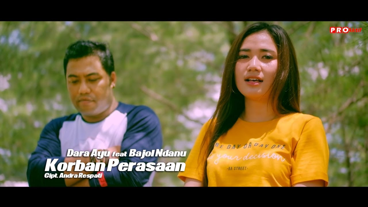 Dara Ayu ft Bajol Ndanu - Korban Perasaan (Official Music Video)