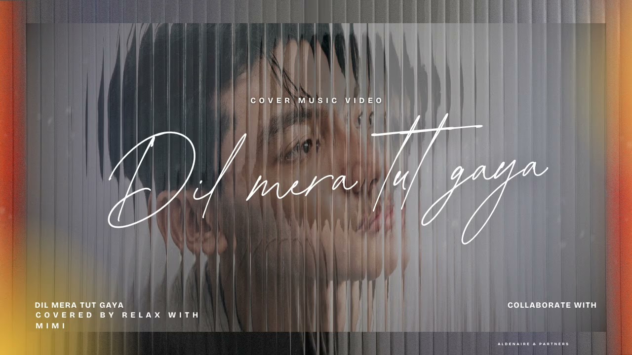 Dil Mera Tut Gaya / Heart broken song / cover song 🎵 