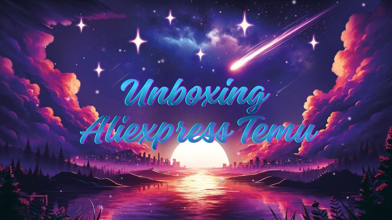 Unboxing Aliexpress et Temu