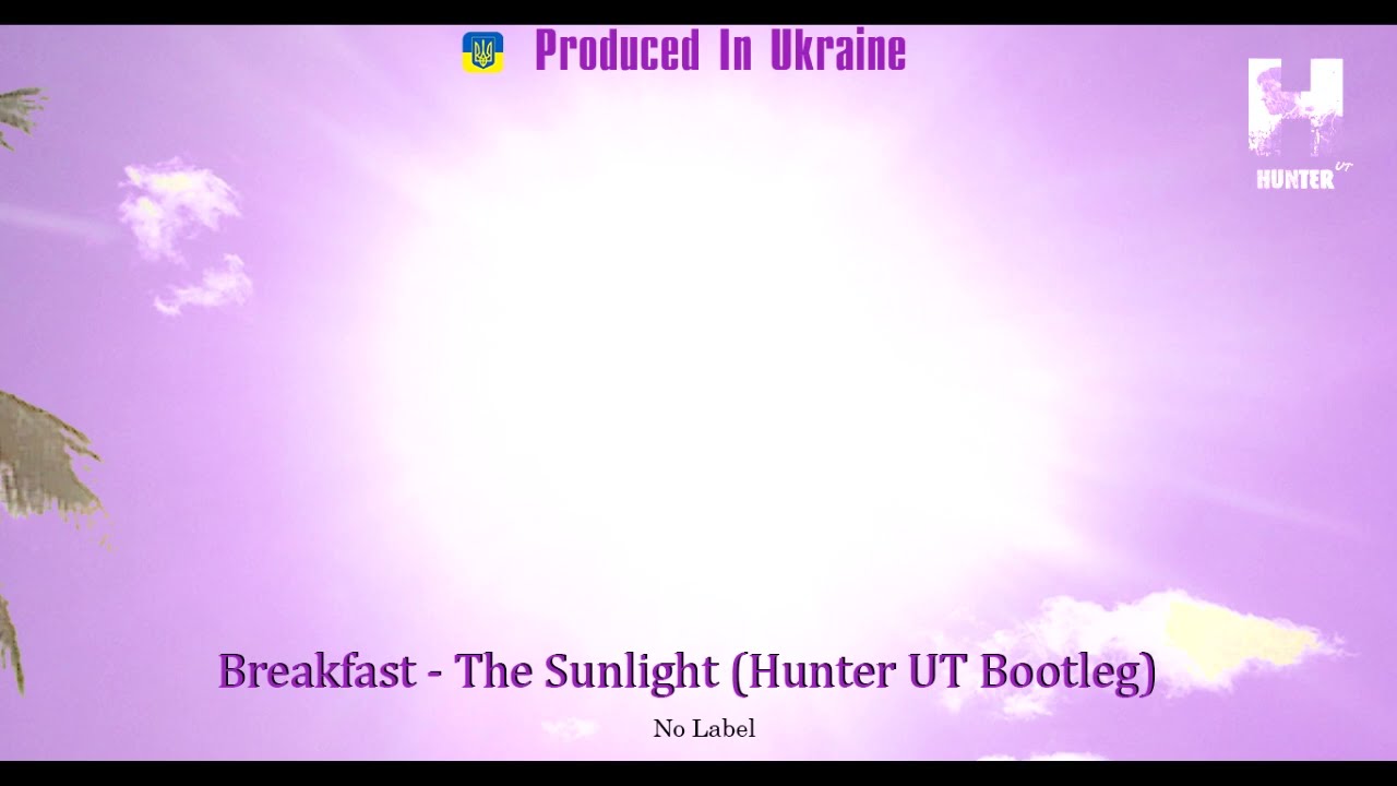 Breakfast - The Sunlight (Hunter UT Bootleg) No Label