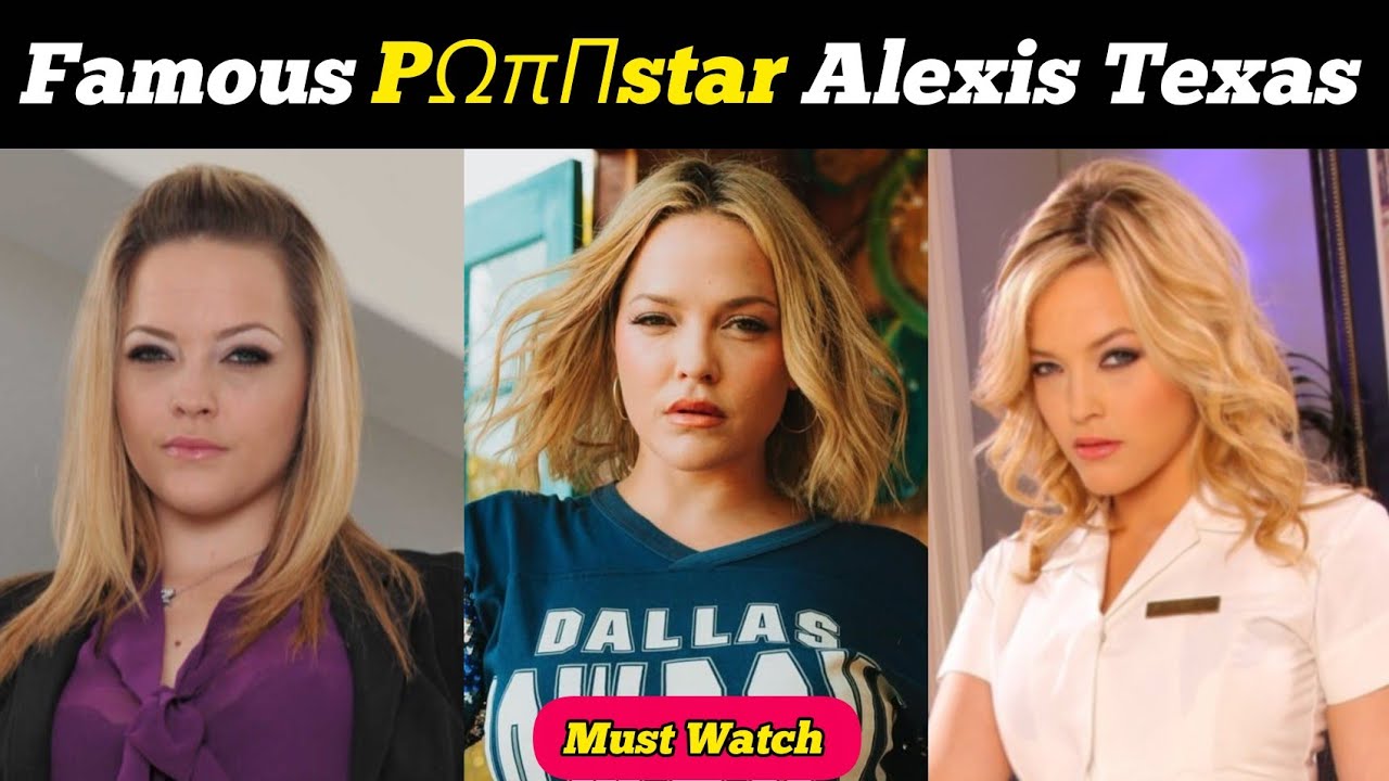 Famous actress Alexis Texas | Best actress Alexis Texas biography 